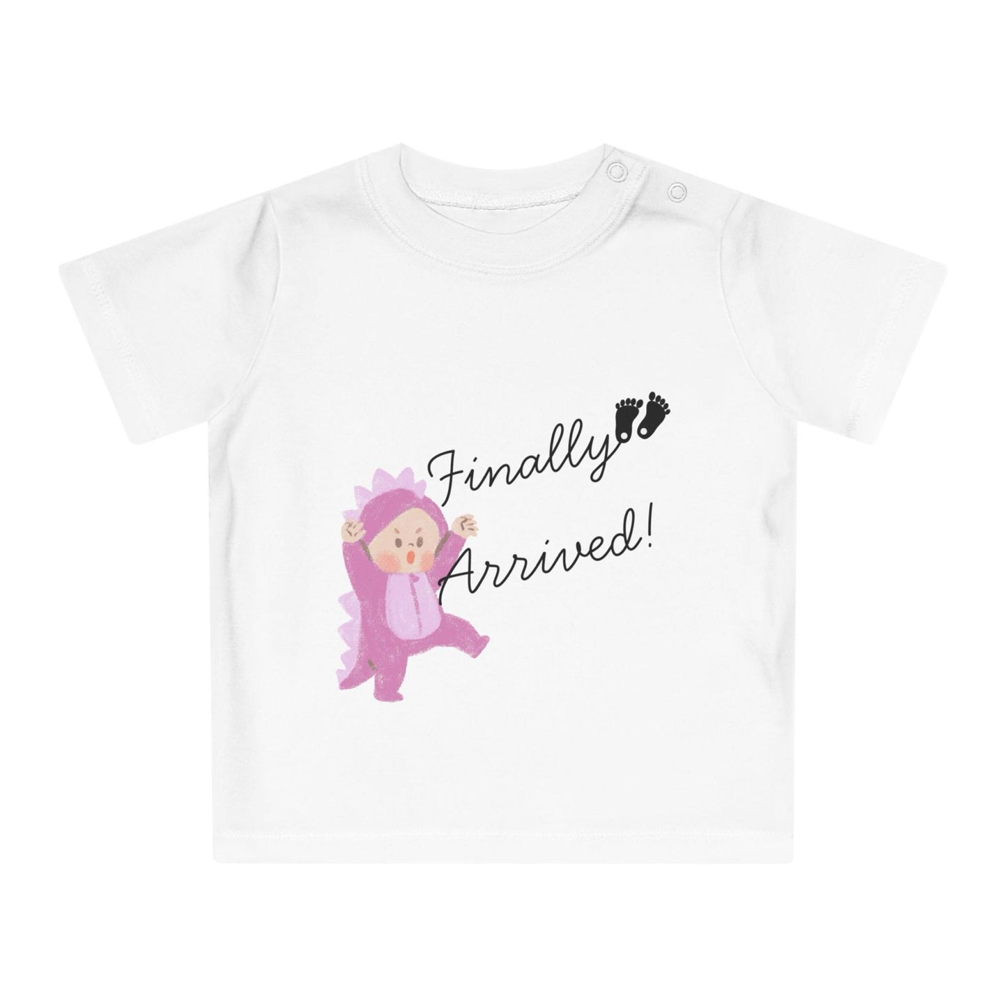 “Finally Arrived!” Baby T-Shirt – Adorably Unmissable