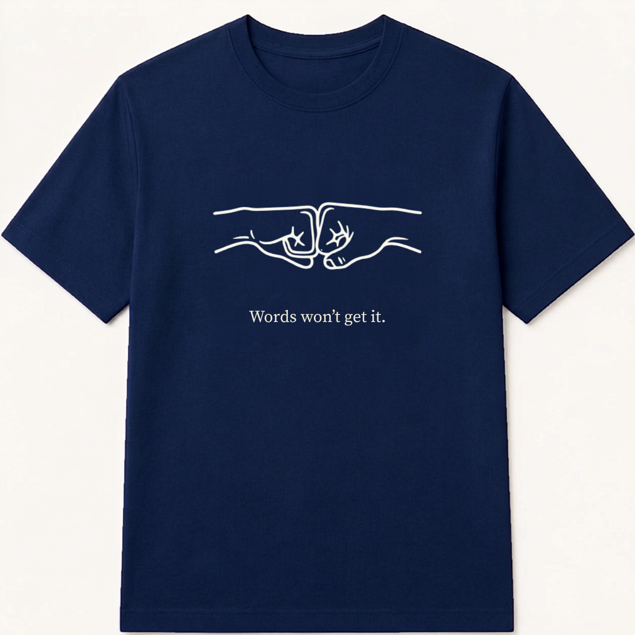 Words Won't Get It Premium Cotton Graphic T-Shirt | Minimalist Fist Bump Tee