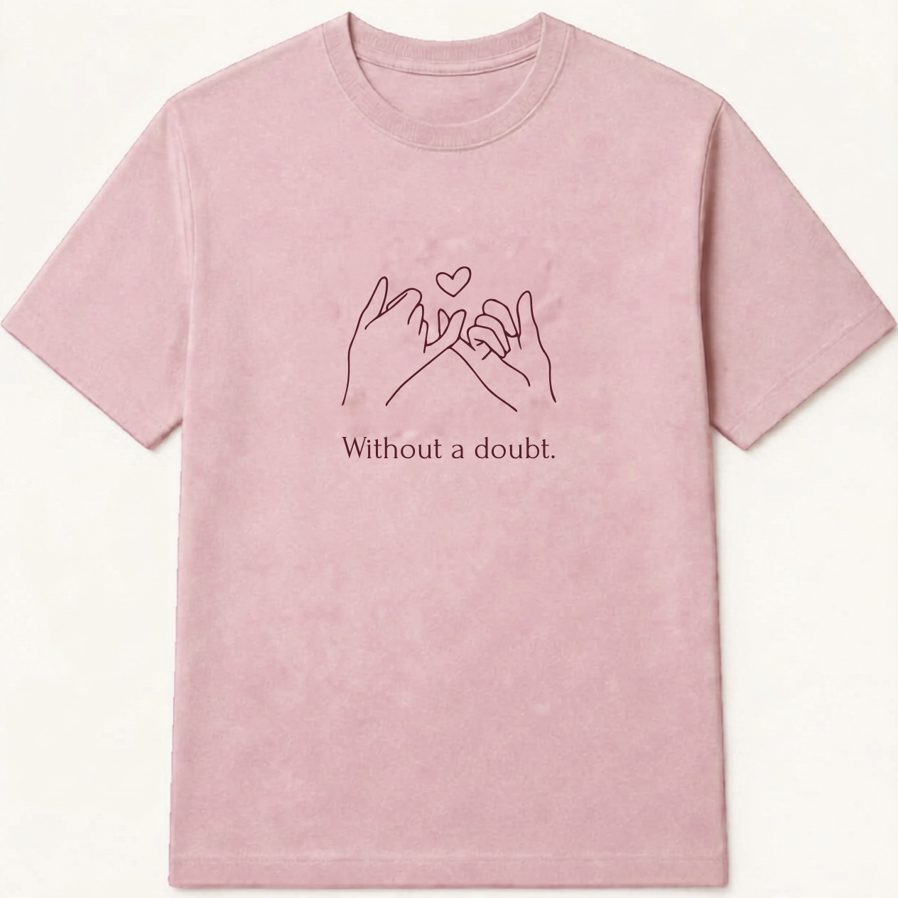 Without a Doubt Premium Cotton T-Shirt | Minimalist Love Graphic Tee